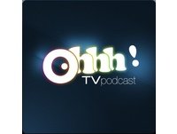 Ohhh! TV Podcast